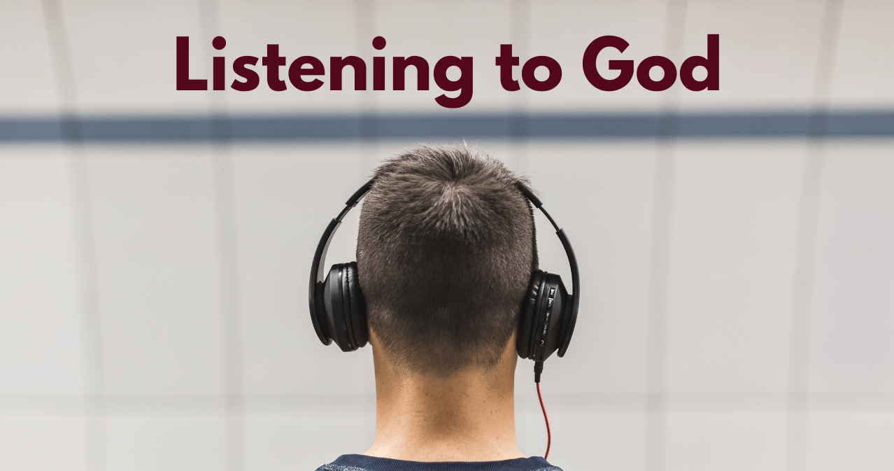 Listening to God: Series Wrap-Up